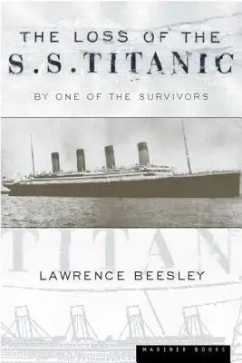 La pérdida del S.S. Titanic: su historia y sus lecciones - The Loss of the S.S. Titanic: Its Story and Its Lessons