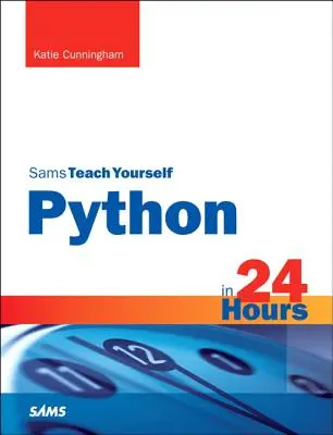 Python en 24 horas, Sams Teach Yourself - Python in 24 Hours, Sams Teach Yourself