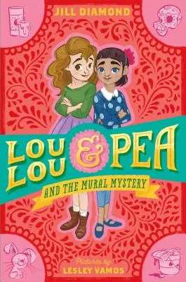 Lou Lou y Pea y el misterio del mural - Lou Lou and Pea and the Mural Mystery
