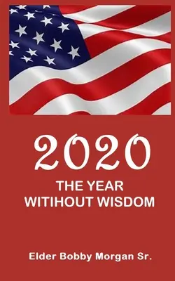 2020, el año sin sabiduría - 2020 the Year Without Wisdom