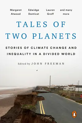 Historias de dos planetas: Historias de cambio climático y desigualdad en un mundo dividido - Tales of Two Planets: Stories of Climate Change and Inequality in a Divided World