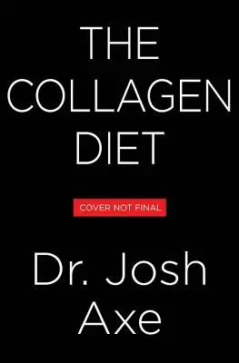 La Dieta del Colágeno: Un Plan de 28 Días para una Pérdida de Peso Sostenida, Piel Brillante, Gran Salud Intestinal y un Tú Más Joven - The Collagen Diet: A 28-Day Plan for Sustained Weight Loss, Glowing Skin, Great Gut Health, and a Younger You