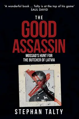 Good Assassin - La caza del Mossad al carnicero de Letonia - Good Assassin - Mossad's Hunt for the Butcher of Latvia