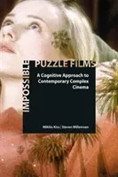 Impossible Puzzle Films: Un enfoque cognitivo del cine complejo contemporáneo - Impossible Puzzle Films: A Cognitive Approach to Contemporary Complex Cinema