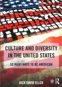 Cultura y diversidad en Estados Unidos: Tantas maneras de ser estadounidense - Culture and Diversity in the United States: So Many Ways to Be American