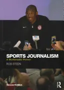 Periodismo deportivo: A Multimedia Primer - Sports Journalism: A Multimedia Primer