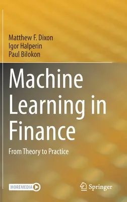 Aprendizaje automático en finanzas: De la teoría a la práctica - Machine Learning in Finance: From Theory to Practice