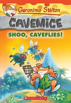 ¡Fuera, moscas de las cavernas! (Geronimo Stilton Ratones de las cavernas #14), 14 - Shoo, Caveflies! (Geronimo Stilton Cavemice #14), 14