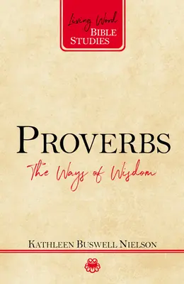 Proverbios: Los caminos de la sabiduría - Proverbs: The Ways of Wisdom