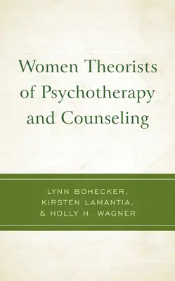 Mujeres teóricas de la psicoterapia y el counselling - Women Theorists of Psychotherapy and Counseling