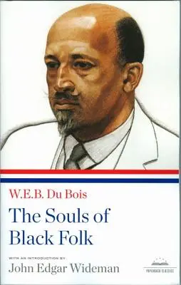 Las almas de los negros: A Library of America Paperback Classic - The Souls of Black Folk: A Library of America Paperback Classic