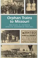 Trenes de huérfanos a Missouri, 1 - Orphan Trains to Missouri, 1