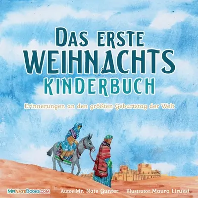 El primer libro infantil de Navidad (alemán): Recordando el mejor cumpleaños del mundo - The First Christmas Children's Book (German): Remembering the World's Greatest Birthday