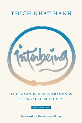 Interbeing, 4ª edición: Los 14 entrenamientos de atención plena del budismo comprometido - Interbeing, 4th Edition: The 14 Mindfulness Trainings of Engaged Buddhism