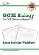 Biología GCSE Grado 9-1: OCR Gateway Exam Practice Workbook - Grade 9-1 GCSE Biology: OCR Gateway Exam Practice Workbook