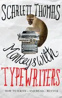 Monos con máquinas de escribir: cómo escribir ficción y descubrir el poder secreto de las historias - Monkeys with Typewriters - How to Write Fiction and Unlock the Secret Power of Stories