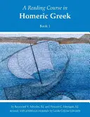 Curso de lectura de griego homérico, Libro 1 - Reading Course in Homeric Greek, Book 1