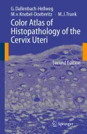 Atlas en color de histopatología del cuello uterino - Color Atlas of Histopathology of the Cervix Uteri