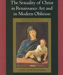 La sexualidad de Cristo en el arte renacentista y en el olvido moderno - The Sexuality of Christ in Renaissance Art and in Modern Oblivion