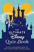 Libro de preguntas y respuestas Disney - ¡Más de 1000 preguntas para poner a prueba tus conocimientos Disney! - Ultimate Disney Quiz Book - Over 1000 questions to test your Disney knowledge!