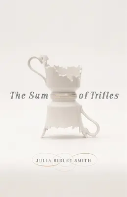 La suma de bagatelas - The Sum of Trifles