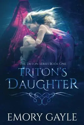 La hija de Tritón: Libro Uno de la Serie Tritón - Triton's Daughter: The Triton Series Book One