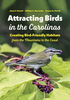 Atracción de aves en las Carolinas: Creación de hábitats favorables a las aves desde las montañas hasta la costa - Attracting Birds in the Carolinas: Creating Bird-Friendly Habitats from the Mountains to the Coast