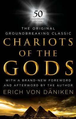 Carros de los Dioses: Edición 50 Aniversario - Chariots of the Gods: 50th Anniversary Edition