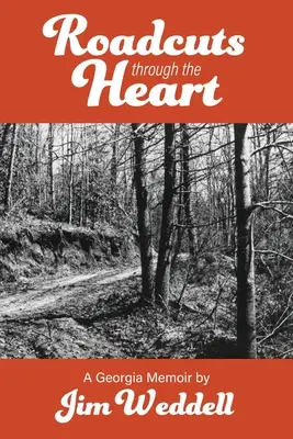 Roadcuts Through The Heart: Unas memorias de Georgia - Roadcuts Through The Heart: A Georgia Memoir