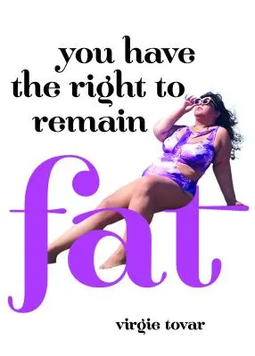 Tienes derecho a seguir siendo gordo - You Have the Right to Remain Fat