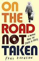 On the Road Not Taken - Un libro de memorias sobre el poder de la música - On the Road Not Taken - A memoir about the power of music