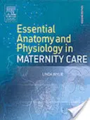 Anatomía y fisiología esenciales en la atención a la maternidad - Essential Anatomy & Physiology in Maternity Care