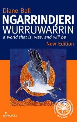 Ngarrindjeri Wurruwarrin: Un mundo que es, fue y será - Ngarrindjeri Wurruwarrin: A World That Is, Was, and Will Be