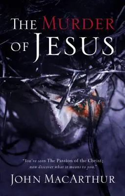 El asesinato de Jesús: Un estudio de cómo murió Jesús - The Murder of Jesus: A Study of How Jesus Died