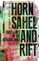 Cuerno de África, Sahel y Rift: líneas de falla de la yihad africana - Horn, Sahel, and Rift: Fault-Lines of the African Jihad