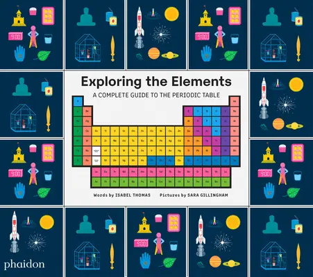 Explorando los elementos: Guía completa de la tabla periódica - Exploring the Elements: A Complete Guide to the Periodic Table