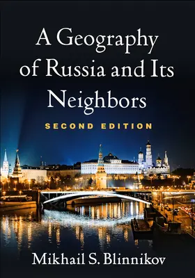 Geografía de Rusia y sus vecinos, segunda edición - A Geography of Russia and Its Neighbors, Second Edition