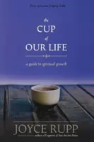 La copa de nuestra vida: Guía para el crecimiento espiritual - The Cup of Our Life: A Guide to Spiritual Growth