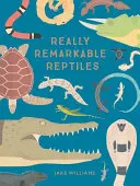 Reptiles realmente sorprendentes - Really Remarkable Reptiles