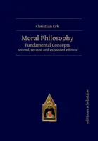 Filosofía moral: Conceptos fundamentales - Moral Philosophy: Fundamental Concepts