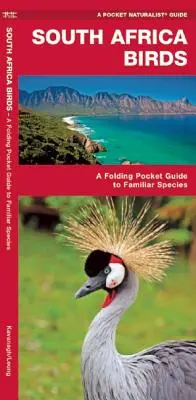 Aves de Sudáfrica: A Folding Pocket Guide to Familiar Species - South Africa Birds: A Folding Pocket Guide to Familiar Species