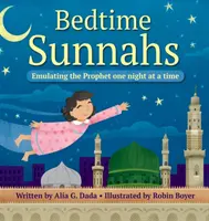 Sunnahs para dormir: Emulando al Profeta noche a noche - Bedtime Sunnahs: Emulating the Prophet one night at a time