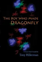 El niño que hizo libélula: Un mito Zuni - The Boy Who Made Dragonfly: A Zuni Myth