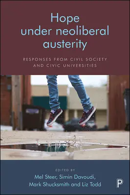 Hope Under Neoliberal Austerity: Respuestas desde la sociedad civil y las universidades cívicas - Hope Under Neoliberal Austerity: Responses from Civil Society and Civic Universities