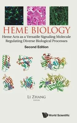 Biología del hemo: El hemo actúa como una molécula de señalización versátil que regula diversos procesos biológicos (segunda edición) - Heme Biology: Heme Acts as a Versatile Signaling Molecule Regulating Diverse Biological Processes (Second Edition)