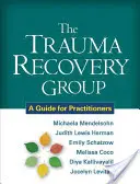 El grupo de recuperación de traumas: Guía para profesionales - The Trauma Recovery Group: A Guide for Practitioners