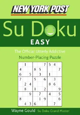 New York Post Easy Su Doku: El rompecabezas oficial de números totalmente adictivo - New York Post Easy Su Doku: The Official Utterly Addictive Number-Placing Puzzle