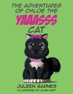 Las aventuras de Chloe, la gata de YAAASSS - The Adventures of Chloe the YAAASSS Cat