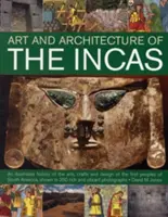 El arte y la arquitectura de los incas - The Art & Architecture of the Incas