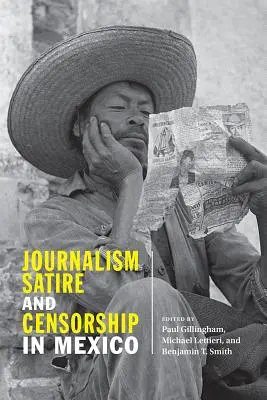 Periodismo, sátira y censura en México - Journalism, Satire, and Censorship in Mexico